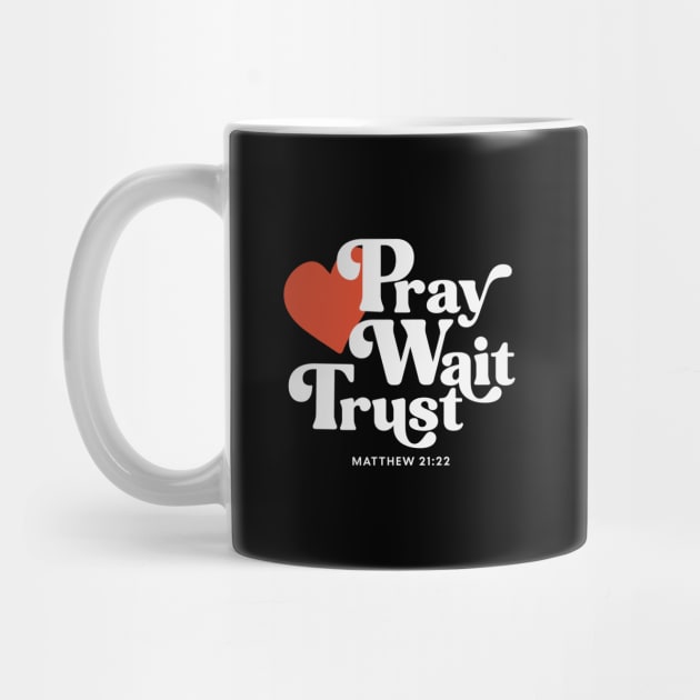 Pray Wait Trust by Unified by Design